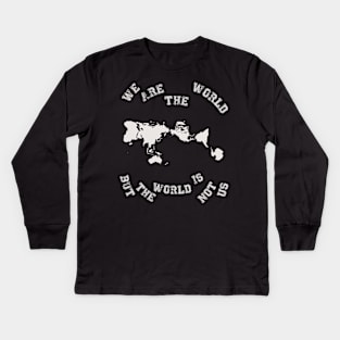 The worl is... Kids Long Sleeve T-Shirt